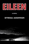 Eileen by Ottessa Moshfegh