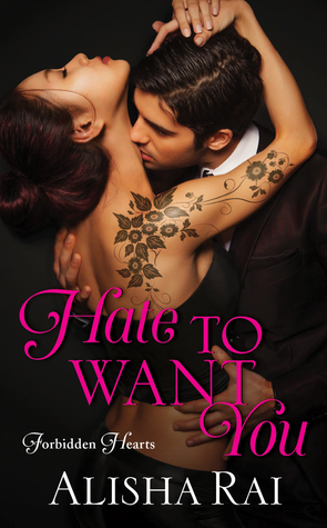 Hate to Want You by Alisha Rai