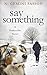 Say Something by N. Gemini Sasson