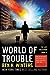 World of Trouble (The Last Policeman, #3)