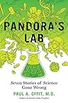 Pandora's Lab: Seven Stories of Science Gone Wrong