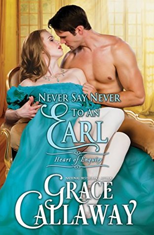 Never Say Never to an Earl by Grace Callaway