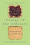 Book cover for Liturgy of the Ordinary: Sacred Practices in Everyday Life