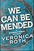 We Can Be Mended (Divergent, #3.5)