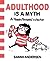 Adulthood Is a Myth by Sarah Andersen