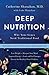 Deep Nutrition: Why Your Genes Need Traditional Food