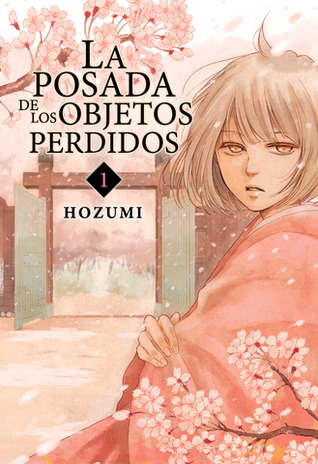 La posada de los objetos perdidos, vol. 1 by Hozumi