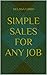 Simple Sales for Any Job