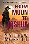 From Moon to Joshua (The Sands of Deliverance #1)