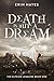 Death is but a Dream (The Elysium Legacies, #1)