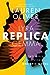 Replica (Replica, #1)