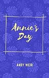 Annie's Day by Andy Weir