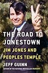 The Road to Jonestown by Jeff Guinn