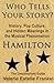 Who Tells Your Story?: Hist...