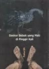 Seekor Bebek yang Mati di Pinggir Kali by Puthut EA