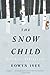 The Snow Child by Eowyn Ivey