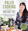 Paleo Cooking With Your Instant Pot by Jennifer  Robins