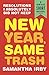 New Year, Same Trash: Resolutions I Absolutely Did Not Keep (A Vintage Short Original)