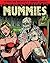 Mummies!: Classic Monsters of Pre-Code Horror Comics