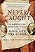 Never Caught: The Washingtons' Relentless Pursuit of Their Runaway Slave, Ona Judge