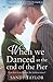 When We Danced at the End of the Pier (Brighton Girls Trilogy #1)