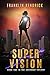 Super Vision (Aberrant #2)