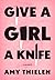 Give a Girl a Knife