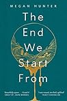 The End We Start From by Megan  Hunter