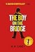 The Boy on the Bridge (The Girl With All the Gifts, #2)