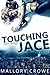 Touching Jace (Devereaux Billionaires, #1)