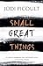 Small Great Things