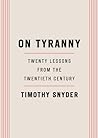 On Tyranny by Timothy Snyder