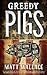 Greedy Pigs (Sin du Jour, #5)