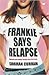 Frankie Says Relapse