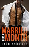 Married for a Month by Cate Ashwood