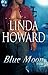 Blue Moon by Linda Howard