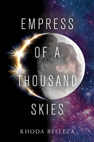 Empress of a Thousand Skies by Rhoda Belleza