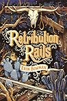 Retribution Rails (Vengeance Road, #2)