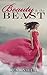 Beauty and the Beast (Timeless Fairy Tales, #1) by K.M. Shea