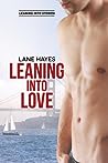 Leaning Into Love by Lane Hayes