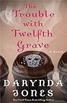 The Trouble with Twelfth Grave by Darynda Jones