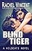 Blind Tiger (Wildcats, #2)