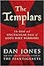 The Templars: The Rise and Spectacular Fall of God's Holy Warriors