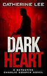 Dark Heart by Catherine  Lee