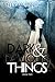 Dark and Devious Things (Da...