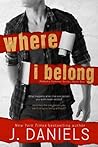 Where I Belong by J.  Daniels