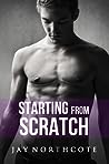 Starting from Scratch by Jay Northcote