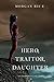 Hero, Traitor, Daughter (Of Crowns and Glory, #6)