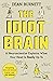 The Idiot Brain