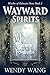 Wayward Spirits (Witches of Palmetto Point #2) by Wendy Wang